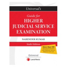Universal's Guide for Higher Judicial Service Examination by ( NARENDER KUMAR )