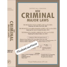 New Criminal Major Laws (Bharatiya Nyaya Sanhita, 2023 ,Bharatiya Nagarik Suraksha Sanhita,Bharatiya Sakshya Adhiniyam, 2023)