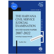 Haryana Civil Service Judicial Examination (Solved Mains Papers) 2007-2022