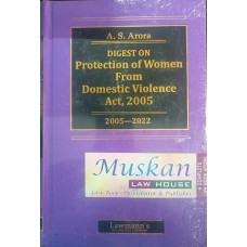 Digest on Protection of Woman From Domestic Violence Act. ,2005 ( 2005-2022) 
