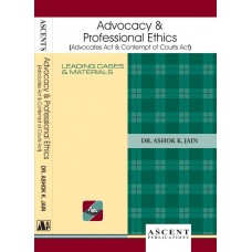 Advocacy & Professional Ethics ( Advocates Act & Contempt Of Courts Act ) _ By- Ashok Kumar Jain ( AK JAIN )